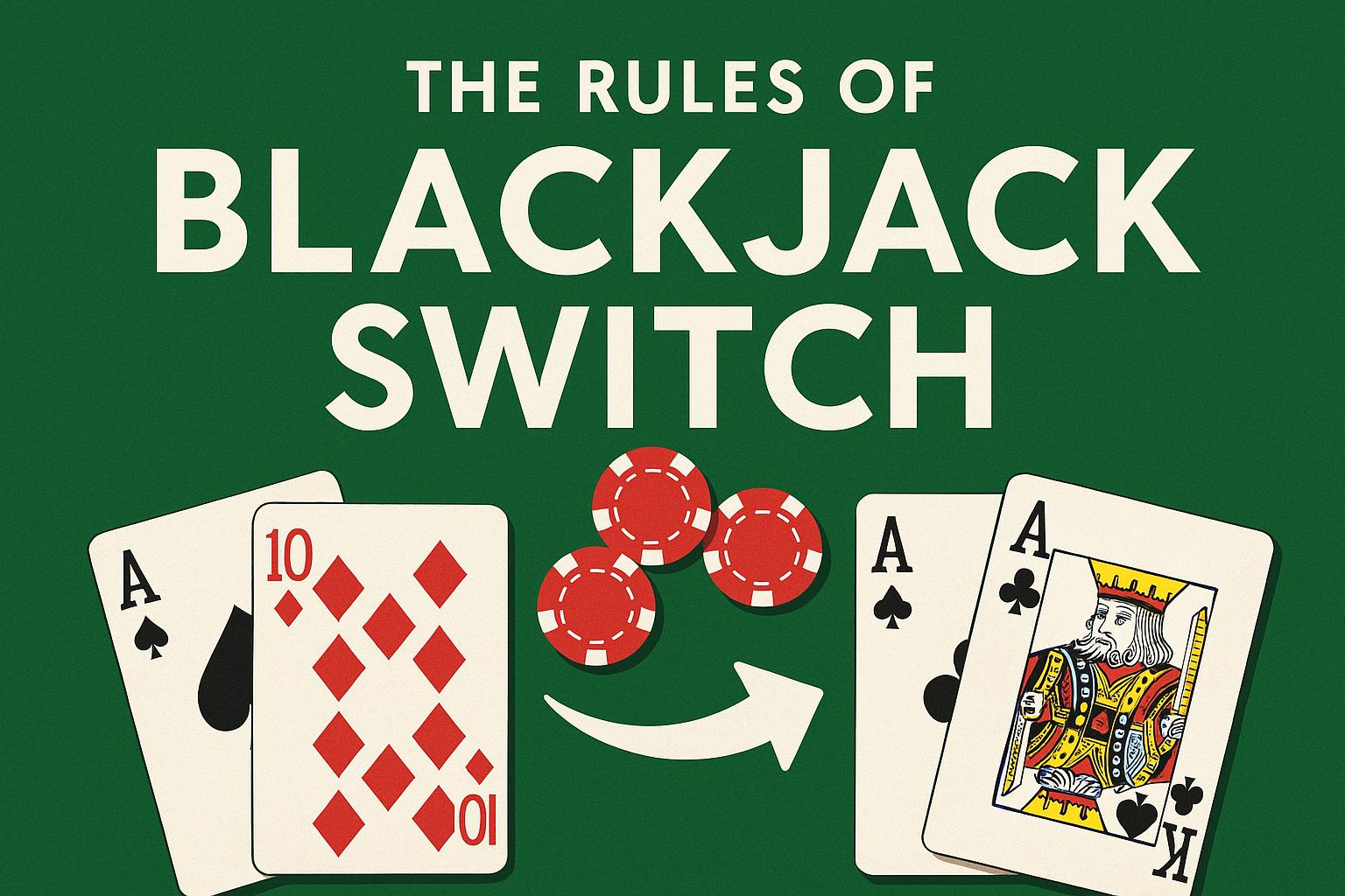 The rules of blackjack switch